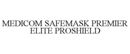 MEDICOM SAFEMASK PREMIER ELITE PROSHIELD trademark