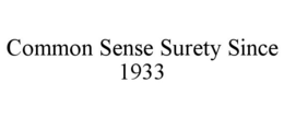 COMMON SENSE SURETY SINCE 1933 trademark