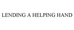 LENDING A HELPING HAND trademark