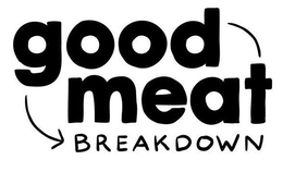 GOOD MEAT BREAKDOWN trademark