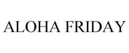 ALOHA FRIDAY trademark