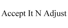ACCEPT IT N ADJUST trademark