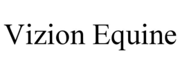 VIZION EQUINE trademark