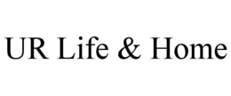 UR LIFE & HOME trademark