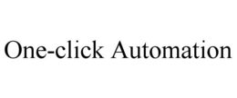 ONE-CLICK AUTOMATION trademark