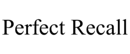 PERFECT RECALL trademark