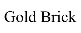 GOLD BRICK trademark