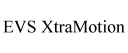 EVS XTRAMOTION trademark