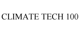 CLIMATE TECH 100 trademark