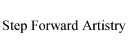STEP FORWARD ARTISTRY trademark