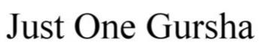 JUST ONE GURSHA trademark