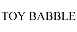 TOY BABBLE trademark