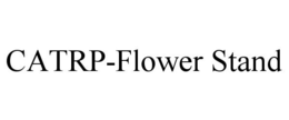 CATRP-FLOWER STAND trademark
