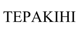 TEPAKIHI trademark