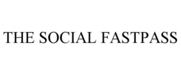 THE SOCIAL FASTPASS trademark