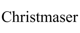 CHRISTMASER trademark