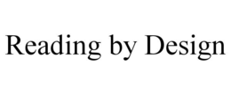 READING BY DESIGN trademark