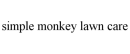 SIMPLE MONKEY LAWN CARE trademark