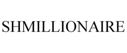 SHMILLIONAIRE trademark