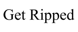GET RIPPED trademark