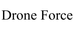 DRONE FORCE trademark