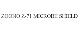 ZOONO Z-71 MICROBE SHIELD trademark