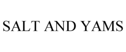 SALT AND YAMS trademark