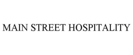 MAIN STREET HOSPITALITY trademark