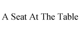 A SEAT AT THE TABLE trademark