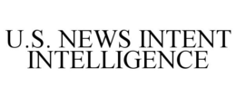 U.S. NEWS INTENT INTELLIGENCE trademark