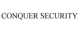 CONQUER SECURITY trademark