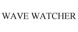 WAVE WATCHER trademark