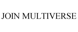JOIN MULTIVERSE trademark