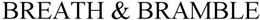 BREATH & BRAMBLE trademark