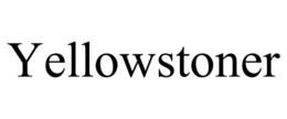 YELLOWSTONER trademark