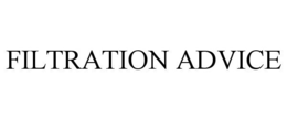 FILTRATION ADVICE trademark