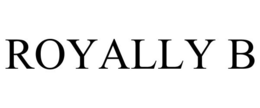 ROYALLY B trademark
