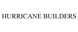 HURRICANE BUILDERS trademark