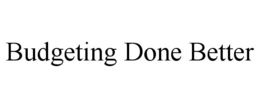 BUDGETING DONE BETTER trademark