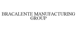 BRACALENTE MANUFACTURING GROUP trademark