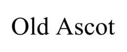 OLD ASCOT trademark
