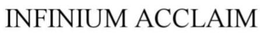 INFINIUM ACCLAIM trademark