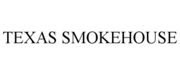 TEXAS SMOKEHOUSE trademark