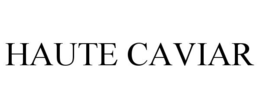 HAUTE CAVIAR trademark