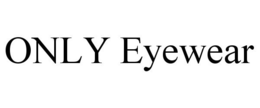 ONLY EYEWEAR trademark