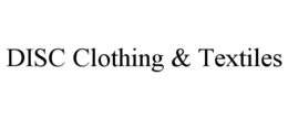 DISC CLOTHING & TEXTILES trademark