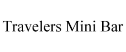 TRAVELERS MINI BAR trademark