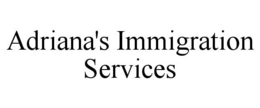 ADRIANA'S IMMIGRATION SERVICES trademark