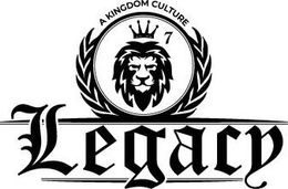 LEGACY A KINGDOM CULTURE 7 trademark