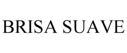 BRISA SUAVE trademark